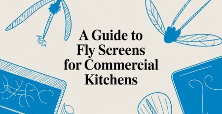 Illustrated title card: A Guide to Fly Screens for Commercial Kitchens