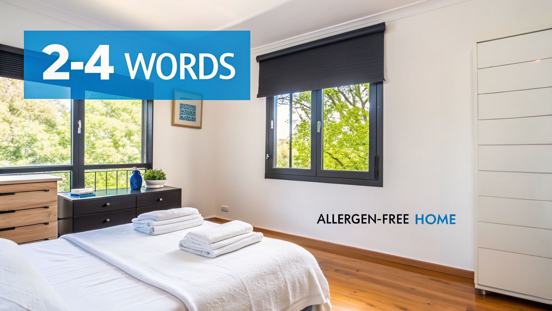 A bright, minimalist bedroom with white bedding, a dresser, and large windows, conveying a clean and allergen-free environment.