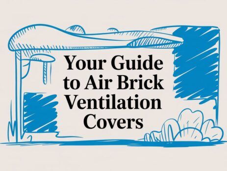 Illustrated title card: Your Guide to Air Brick Ventilation Covers