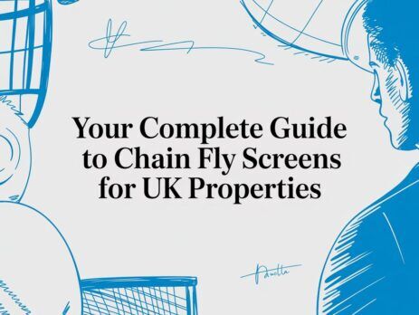 Illustrated title card: Your Complete Guide to Chain Fly Screens for UK Properties