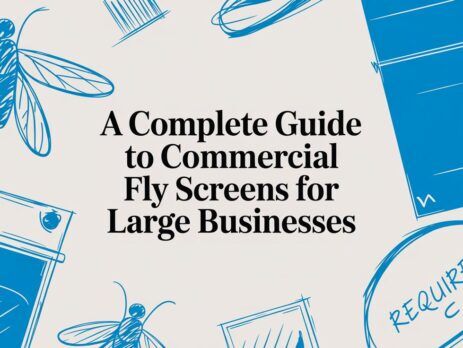 Illustrated title card: A Complete Guide to Commercial Fly Screens for Large Businesses