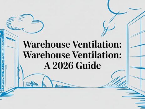 Illustrated title card: Warehouse Ventilation - A 2026 Guide