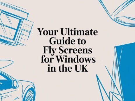 Illustrated title card: Your Ultimate Guide to Fly Screens for Windows in the UK