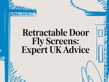 Illustrated title card: Retractable Door Fly Screens - Expert UK Advice