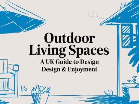 Illustrated title card: Outdoor Living Spaces - A UK Guide to Design and Enjoyment