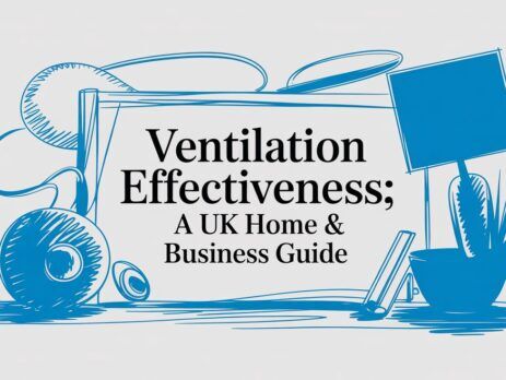 Illustrated title card: Ventilation Effectiveness - A UK Home and Business Guide